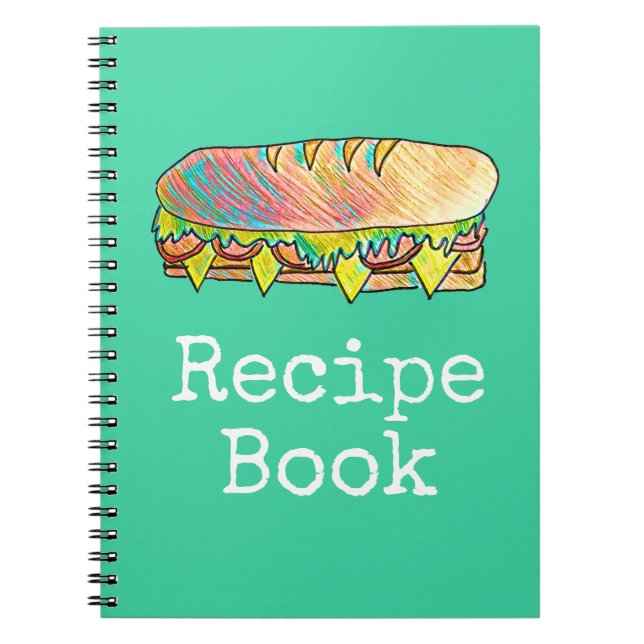 Recipe food sub sandwich food art notebook (Front)