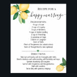 Recipe for a Happy Marriage Lemons Shower gift Poster<br><div class="desc">Click on "Edit design" to personalise or modify the layout (change wording,  font colour,  font style).
** Please see the full collection for matching invitation,  bridal shower games,  tags,  and sign available**</div>
