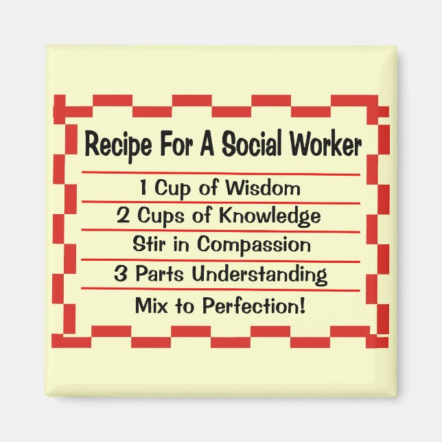Recipe for a Social Worker Magnet (Front)