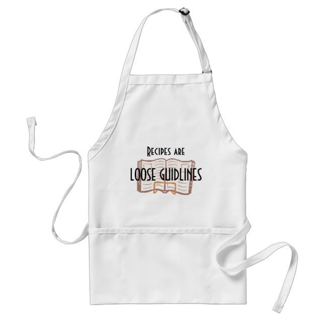 Recipes Are Loose Guidlines Standard Apron (Front)