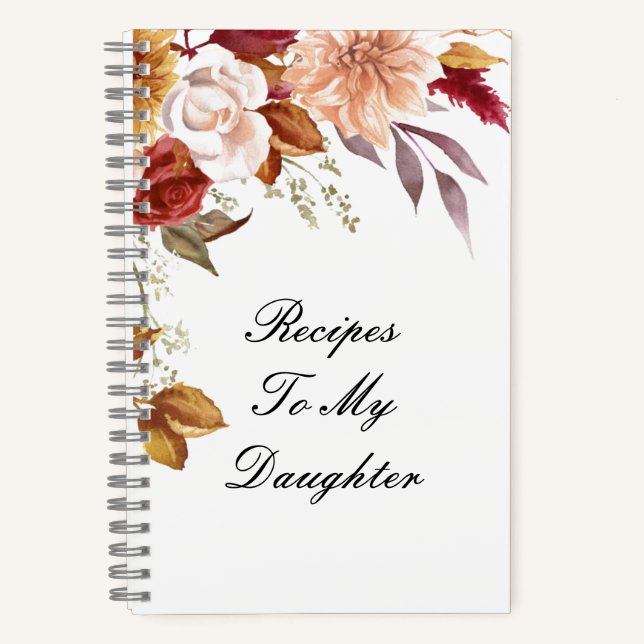 RECIPES TO MY DAUGHTER NOTEBOOK (Front)