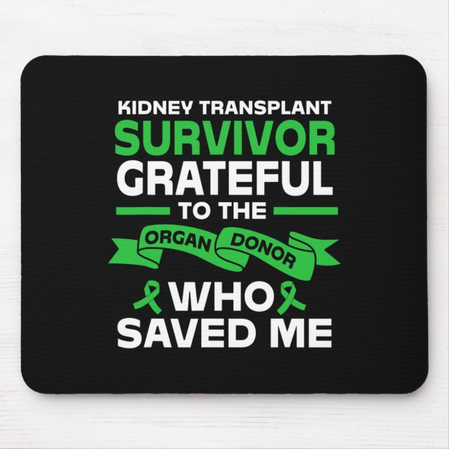 Recipient Kidney Transplant Survivor  Mouse Pad (Front)