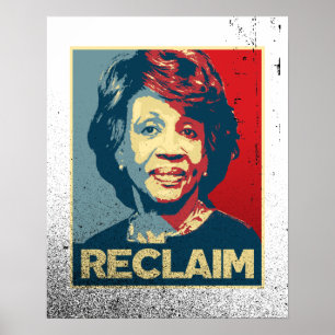 RECLAIM - Maxine Waters Propaganda Poster --
