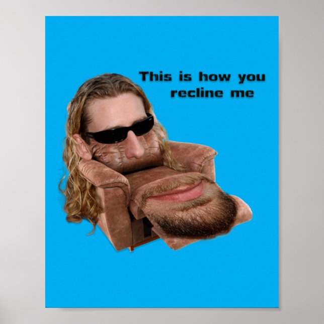 Recline Me Poster (Front)