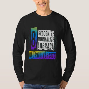 Recognise Normalise Embrace Neurodiversity Autism T-Shirt