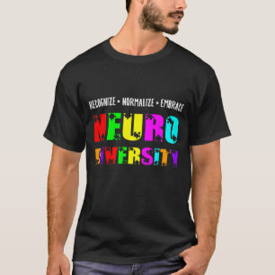 Recognise Normalise Embrace Neurodiversity Autism T-Shirt