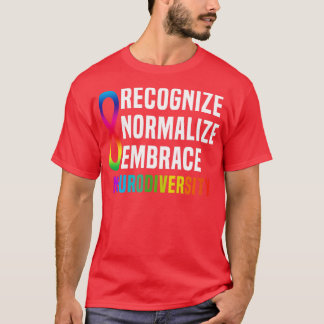 Recognize Normalize Embrace Neurodiversity T-Shirt