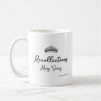 Recollections May Vary Quote Queen E Crown Coffee