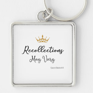 Recollections May Vary Quote Queen E Gold Crown  Key Ring