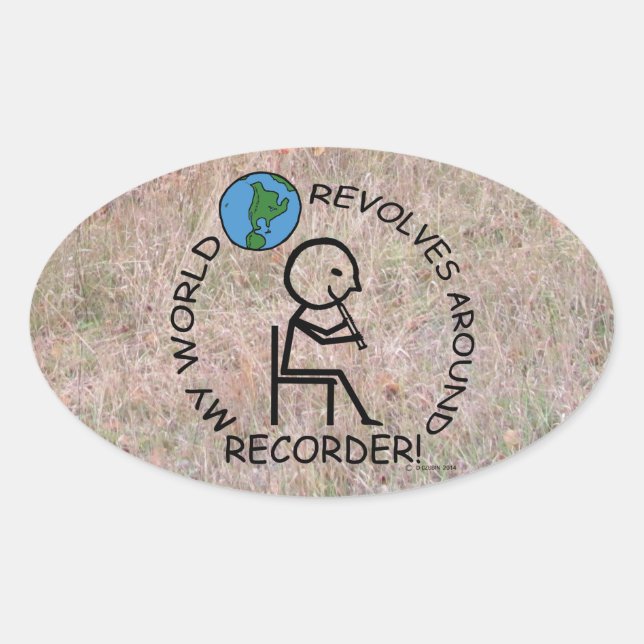 Recorder - World Revolves Around Oval Sticker (Front)