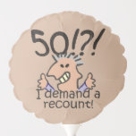 Recount 50th Birthday Funny Cartoon Man Balloon<br><div class="desc">Humourous 50th birthday cartoon expresses outrage at the passing of time with a 50! I demand a recount caption. Funny gift for 50th birthday celebrations for those at the top of the hill,  over the hill,  or saying what hill?</div>