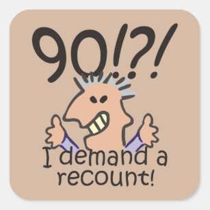 Recount 90th Birthday Funny Cartoon Man Square Sticker