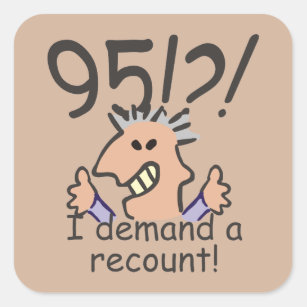 Recount 95th Birthday Funny Cartoon Man Square Sticker