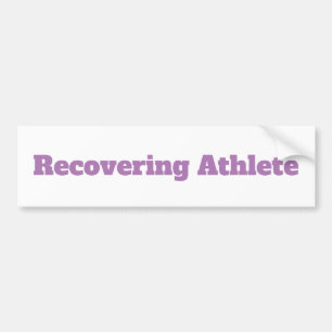 "Recovering Athlete" Quote Bumper Sticker