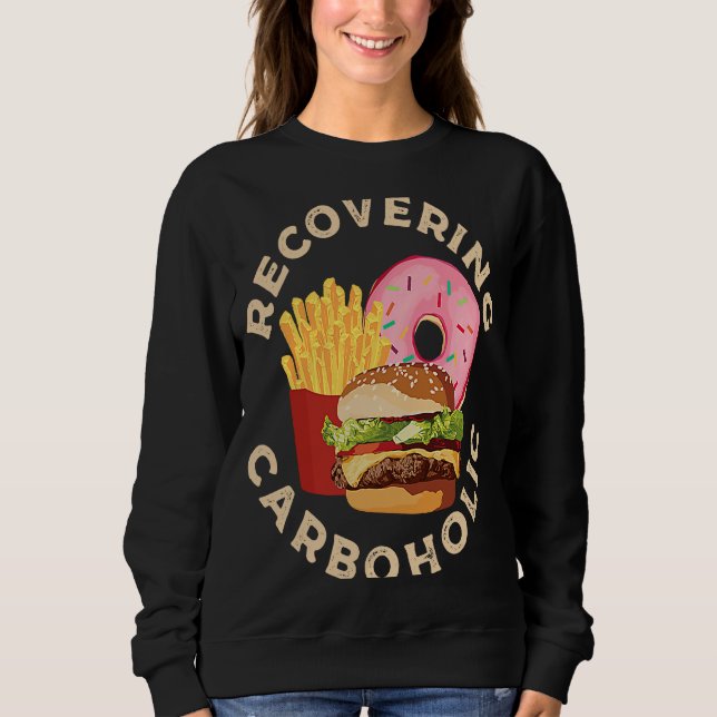 Recovering Carboholic Sweatshirt (Front)