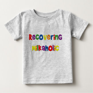 Recovering Milkaholic Infant T-Shirt