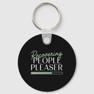 Recovering People Pleaser Funny Mental Health Key Ring