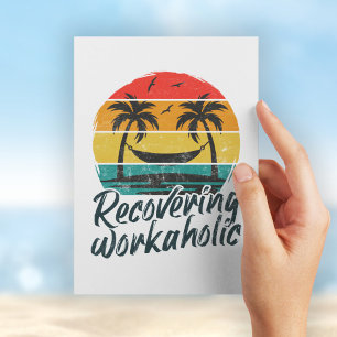 Recovering Workaholic Funny Vacation Postcard
