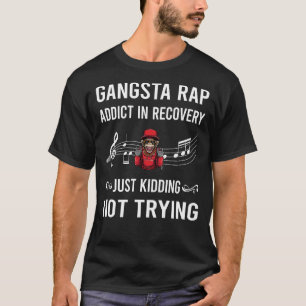 Recovery Gangsta Rap Rapping Rapper T-Shirt