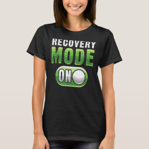 Recovery Get Well Injury Arm Leg Hand Mode Stunts  T-Shirt