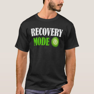Recovery Mode On   Get Well   Injury T-Shirt