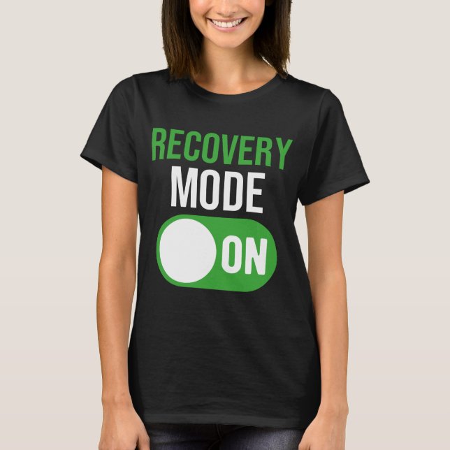 Recovery Mode On T-Shirt (Front)