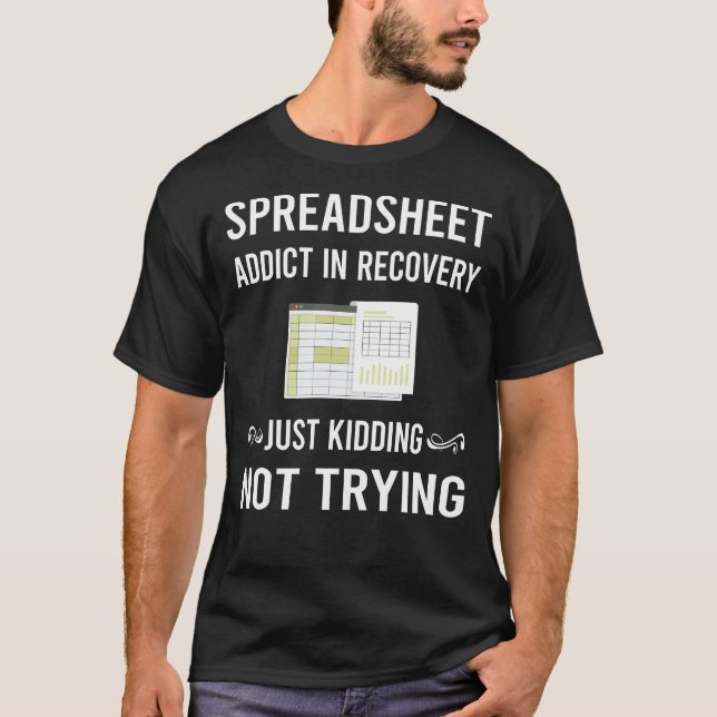 Recovery Spreadsheet Spreadsheets T-Shirt (Front)