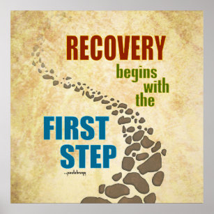 Recovery, the First Step (12 step, drug free) Poster