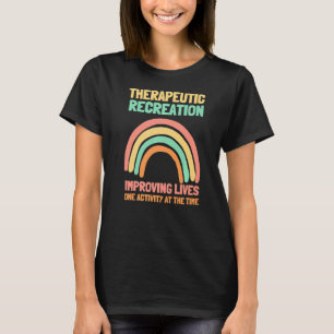 Recreational Therapy Therapist RT Month One Activi T-Shirt