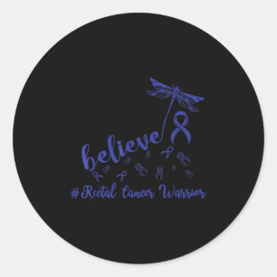 Rectal Cancer Warrior Dragonfly Believe Hope Classic Round Sticker