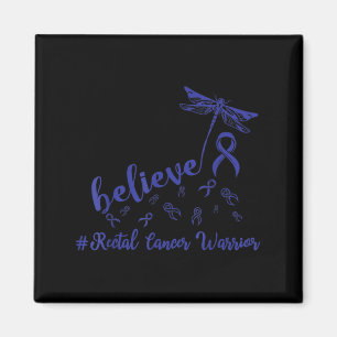Rectal Cancer Warrior Dragonfly Believe Hope  Magnet
