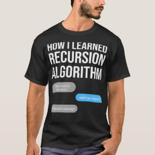 recursion algorithm Data Science Data Scientist St T-Shirt