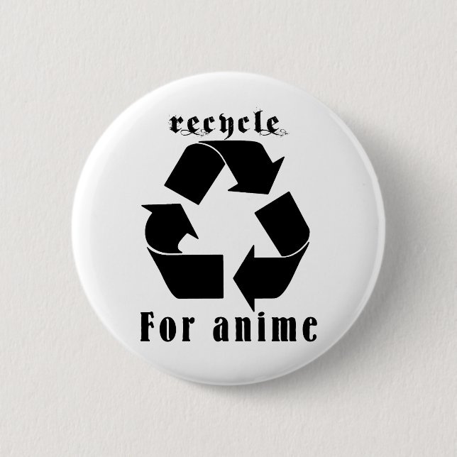 Recycle for Anime 6 Cm Round Badge (Front)