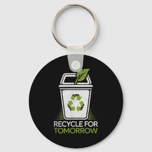 Recycle For Tomorrow Recycling Nature Lover Earth  Key Ring