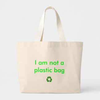 recycle, I am not a plastic bag