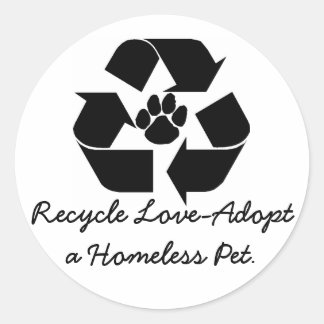 Recycle Love-Adopt a Homeless Pet stickers