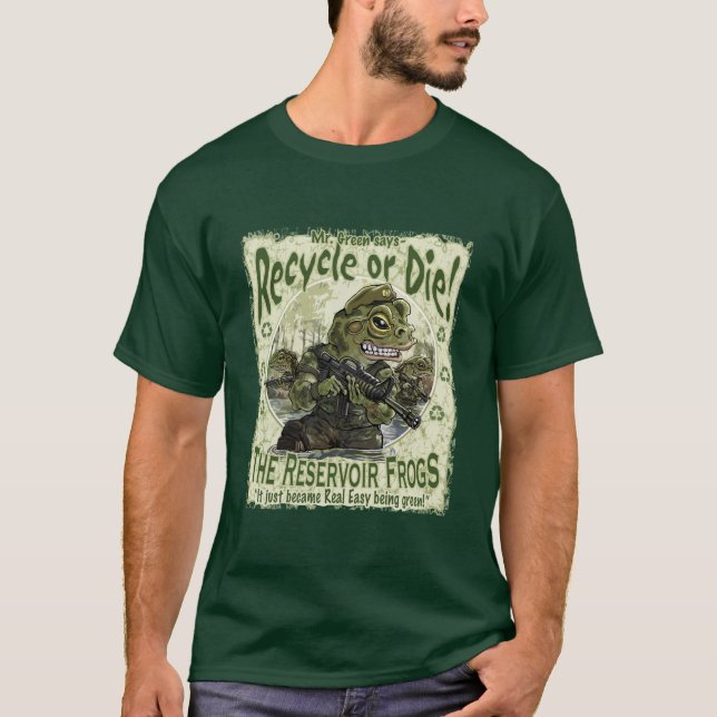 Recycle or Die Frogs T-Shirt (Front)