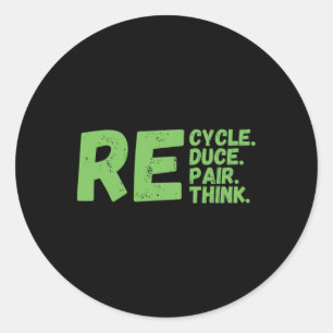 Recycle Reduce Repair Rethink Earth Day Activism Classic Round Sticker