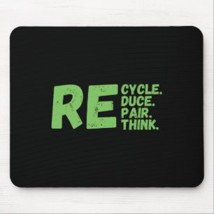 Recycle Reduce Repair Rethink Earth Day Activism  Mouse Pad