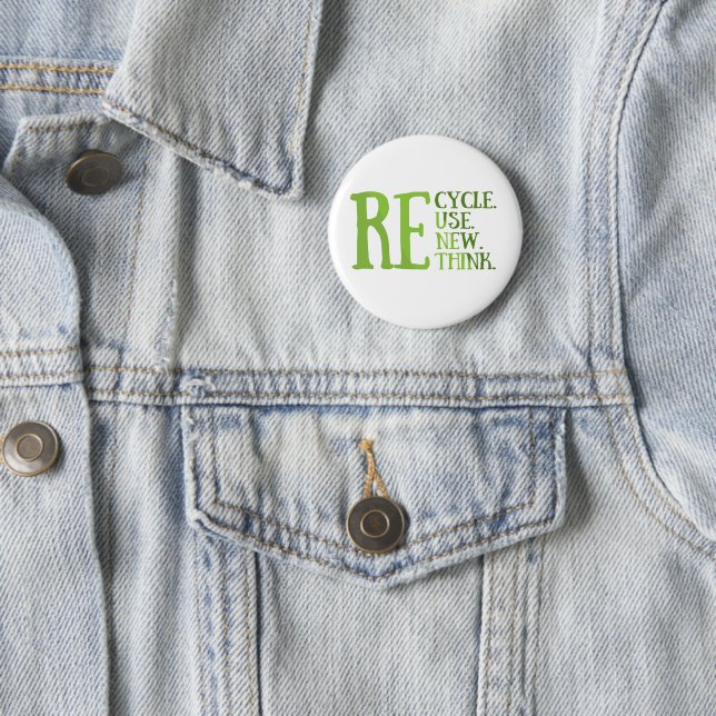 Recycle reduce reuse renew rethink 6 cm round badge (In Situ)