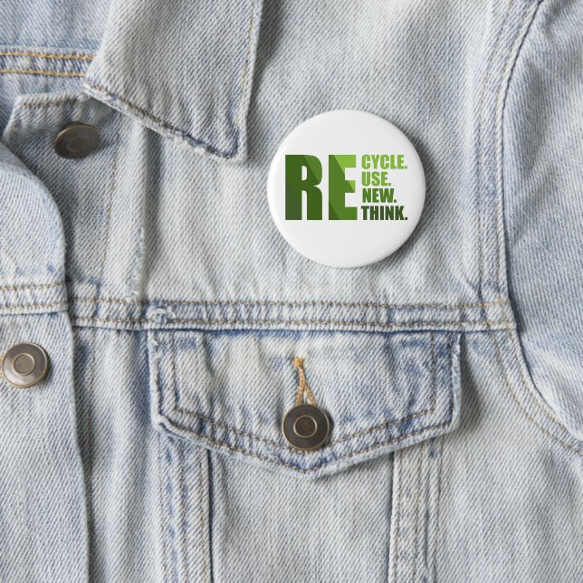 Recycle reduce reuse renew rethink 6 cm round badge (In Situ)