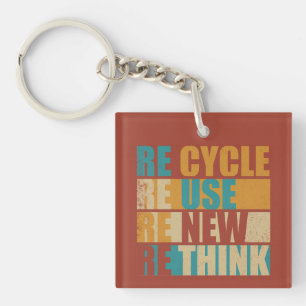 Recycle reduce reuse renew rethink key ring