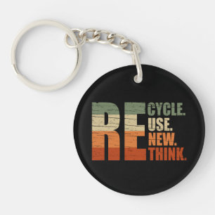 Recycle reduce reuse renew rethink key ring