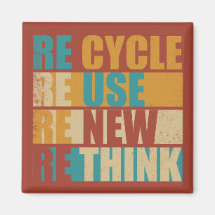 Recycle reduce reuse renew rethink magnet