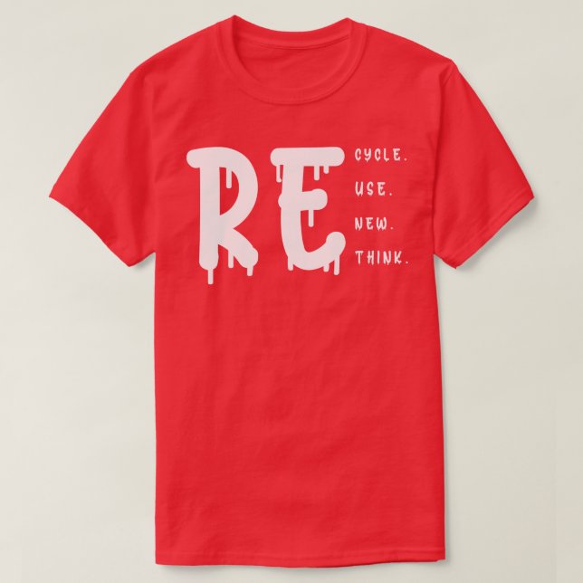 Recycle Reuse Renew Rethink 2 T-Shirt (Design Front)