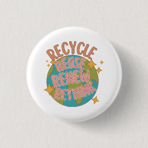 Recycle reuse Renew rethink  3 Cm Round Badge