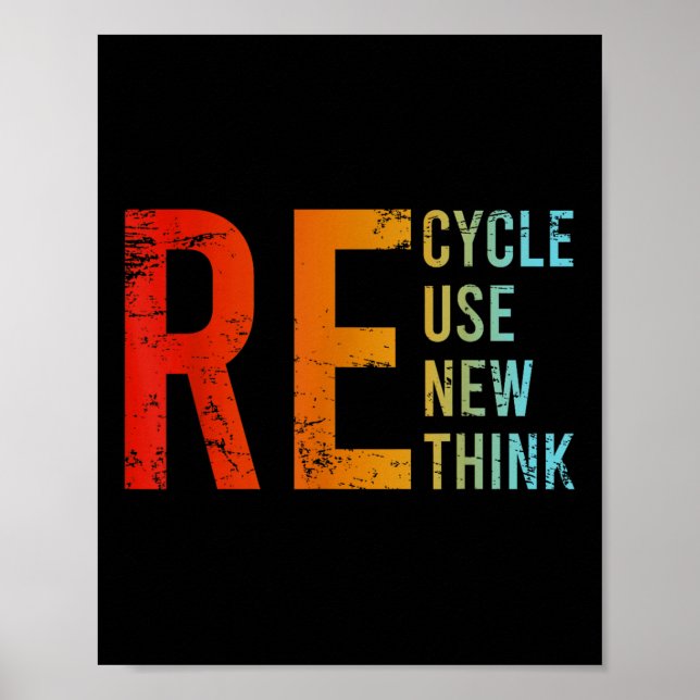 Recycle Reuse Renew Rethink Activism Environmental Poster (Front)