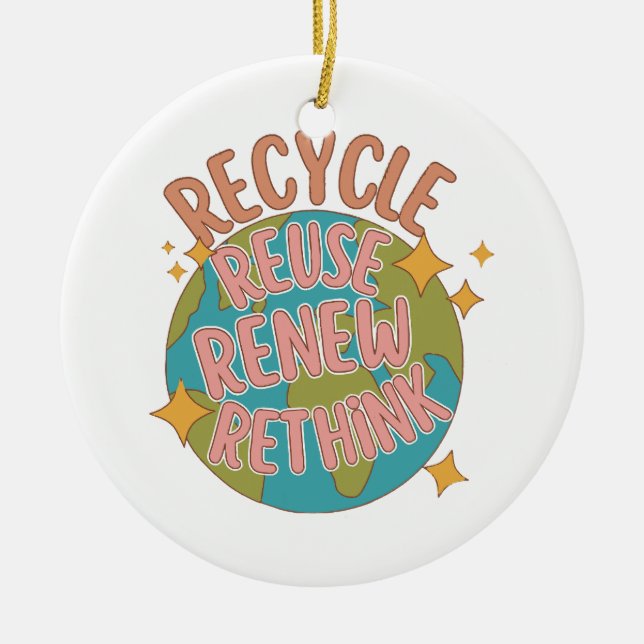 Recycle reuse Renew rethink  Ceramic Ornament (Front)
