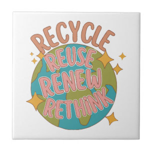 Recycle reuse Renew rethink  Ceramic Tile
