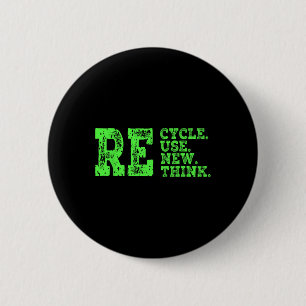 Recycle Reuse Renew Rethink Crisis Environmental A 6 Cm Round Badge